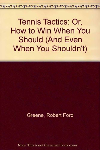 Imagen de archivo de Tennis Tactics: Match Play Strategies That Get Immediate Winning Results a la venta por ThriftBooks-Dallas