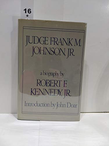 Judge Frank M. Johnson, Jr.; A Biography