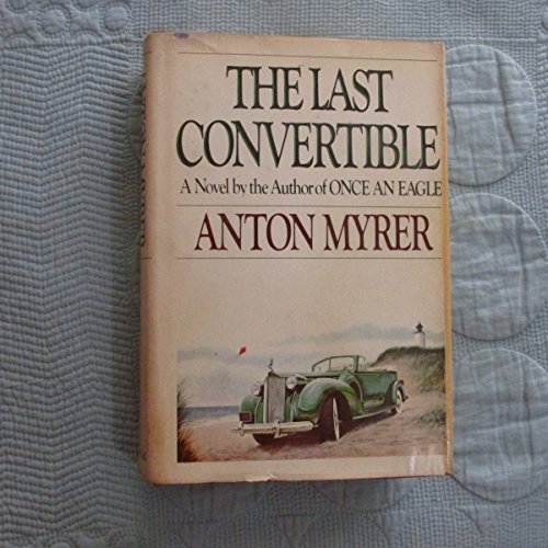 9780399121241: The Last Convertible: A Novel