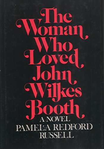 The Woman Who Loved John Wilkes Booth