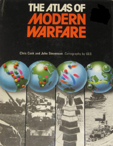 9780399121739: The Atlas of Modern Warfare / Chris Cook and John Stevenson ; Cartography by QED ; Research Editor, Stephen Brooks