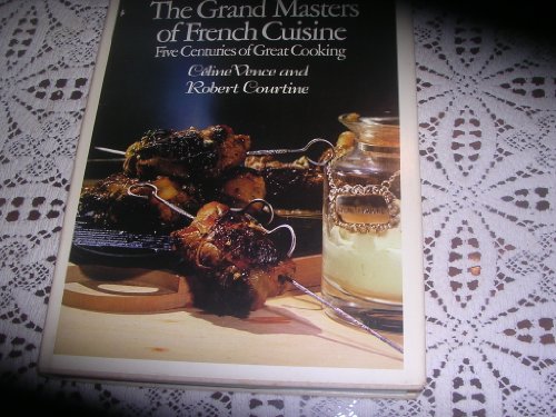 Stock image for The Grand Masters of French Cuisine: Five Centuries of Great Cooking for sale by WorldofBooks