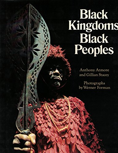 Black kingdoms, Black peoples: The West African heritage (9780399122545) by Atmore, Anthony