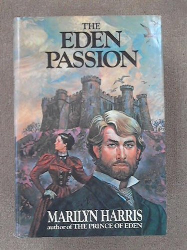 Beispielbild fr The Eden Passion zum Verkauf von Better World Books
