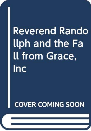 9780399122897: Reverend Randollph and the Fall from Grace, Inc