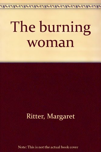 Imagen de archivo de The burning woman a la venta por Cheryl's Books