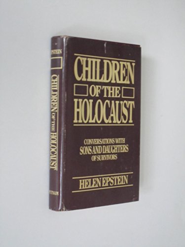 Imagen de archivo de Children of the Holocaust : Conversations with Sons and Daughters of the Survivors a la venta por Better World Books