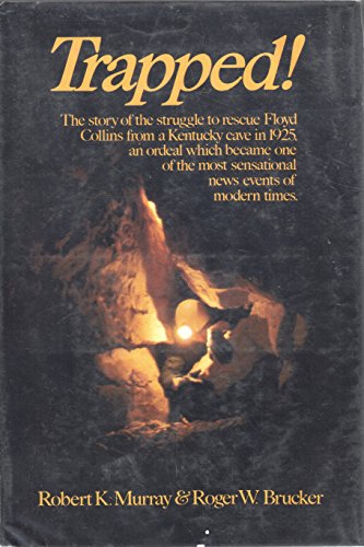 Immagine stock per Trapped!: The story of the struggle to rescue Floyd Collins from a Kentucky cave in 1925 by Robert K Murray (1979-08-01)