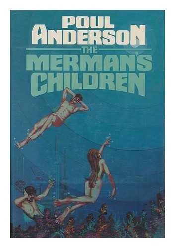 Stock image for The Merman's Children [Jan 01, 1979] Anderson, Poul for sale by Sperry Books