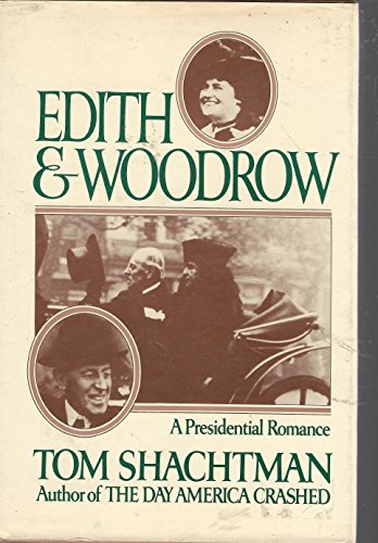 Beispielbild fr Edith and Woodrow: A Presidential Romance zum Verkauf von Wonder Book