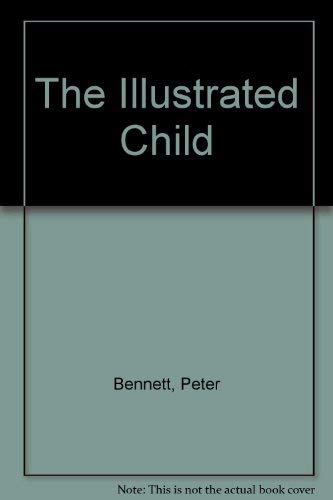 Imagen de archivo de The Illustrated Child a la venta por Better World Books: West