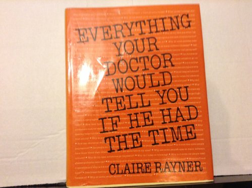 9780399124822: Everything Your Doctor Would Tell You If He Had the Time