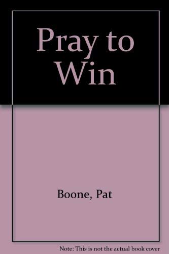Beispielbild fr Pray to Win zum Verkauf von Christian Book Store