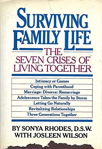 Imagen de archivo de Surviving Family Life: The Seven Crises of Living Together a la venta por Red's Corner LLC