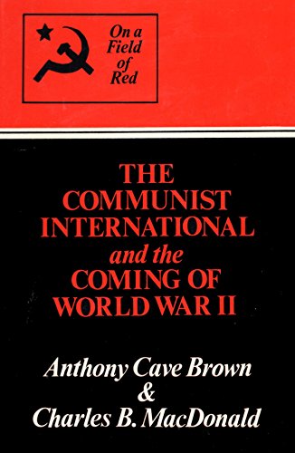 Imagen de archivo de On a Field of Red : The Communist International and the Coming of World War II a la venta por Better World Books: West