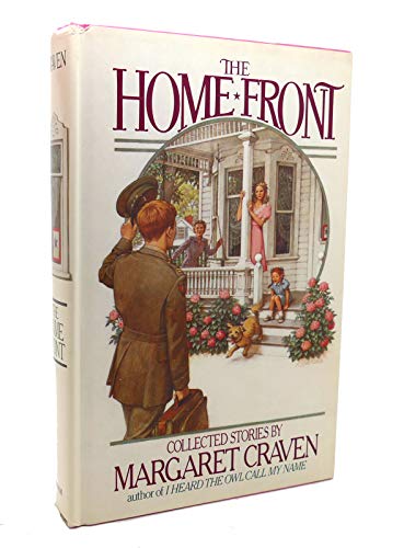 Imagen de archivo de The Home Front: Collected Stories by Margaret Craven a la venta por ThriftBooks-Reno