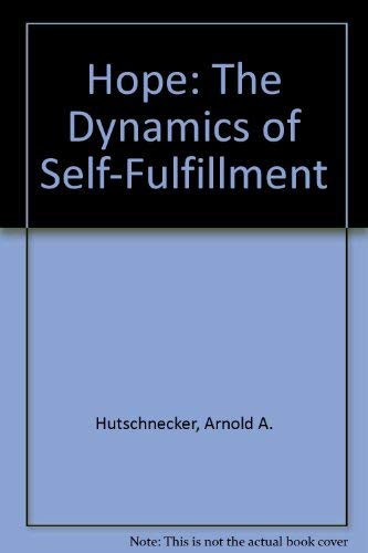 Stock image for Hope: The Dynamics Of Self-Fulfillment for sale by gearbooks