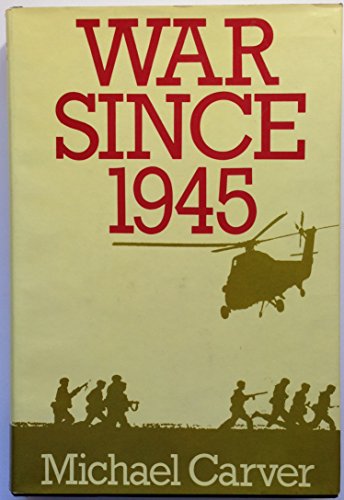 9780399125942: War Since 1945 / Michael Carver