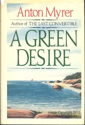 9780399126307: A Green Desire: A Novel