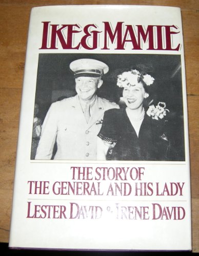 Imagen de archivo de Ike and Mamie: The Story of the General and His Lady a la venta por Once Upon A Time Books