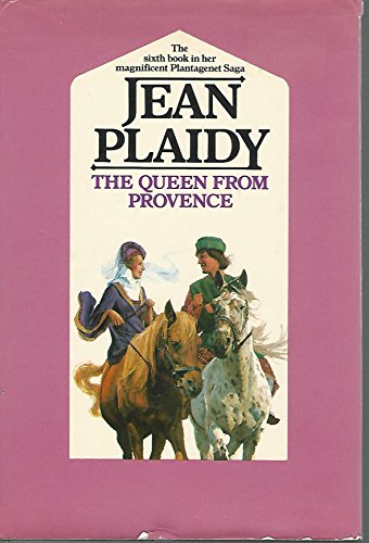 The Queen from Provence (The Plantagenet Saga) (9780399126567) by Plaidy, Jean; Holt, Victoria; Carr, Philippa