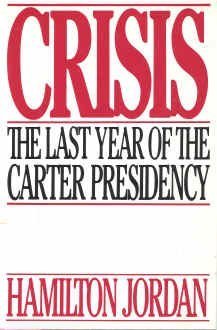 Stock image for Crisis : The Last Year of the Carter Presidency for sale by Lighthouse Books and Gifts