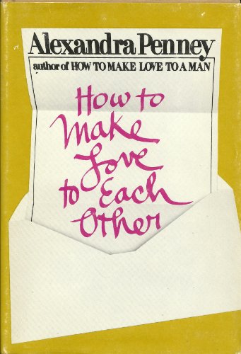 9780399127434: How to Make Love to Each Other
