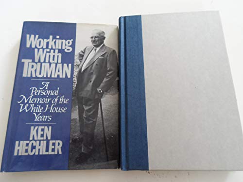 Stock image for Working with Truman : A Personal Memoir of the White House Years for sale by Better World Books