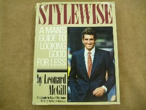 Imagen de archivo de Stylewise : A Man's Guide to Looking Good for Less a la venta por Better World Books