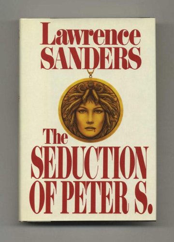 9780399128202: The Seduction of Peter S