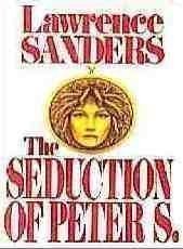 Seduction Of Peter S (9780399128202) by Sanders, Lawrence