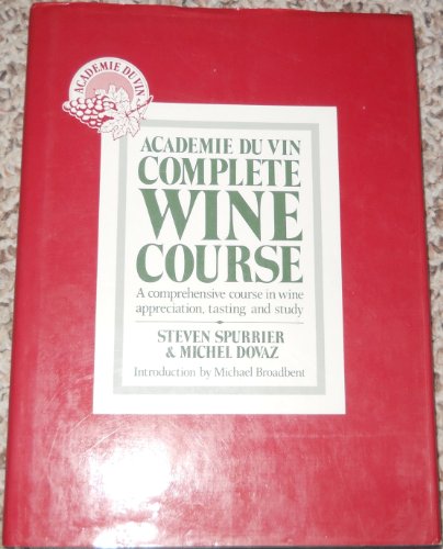 Stock image for Academie du Vin Master Wine Course : A Comprehensive Course in Wine Appreciation, Tasting and Study for sale by Better World Books: West