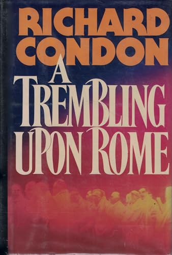 Imagen de archivo de A Trembling upon Rome: A Work of Fiction a la venta por BookHolders