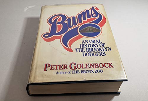 Stock image for Bums: An Oral History of the Brooklyn Dodgers for sale by Wonder Book