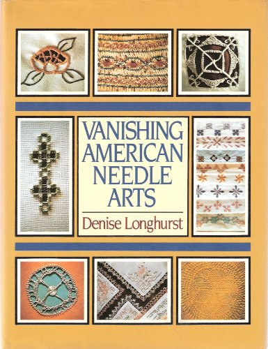 Beispielbild fr Vanishing American Needle Arts zum Verkauf von BooksRun