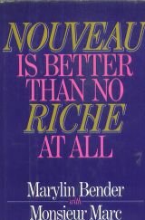 Beispielbild fr Nouveau Is Better Than No Riche at All zum Verkauf von Better World Books: West