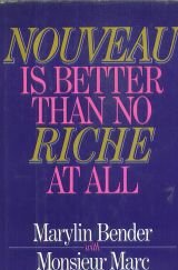 Stock image for Nouveau Is Better Than No Riche at All for sale by Better World Books: West