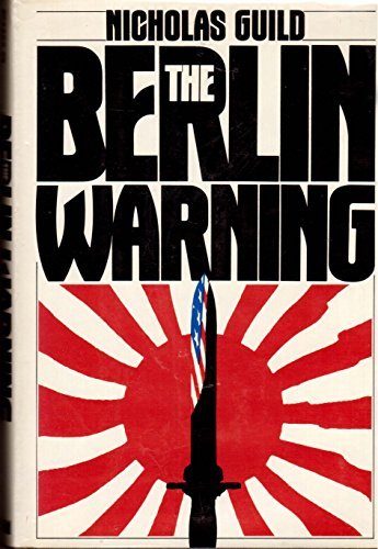 Beispielbild fr The Berlin Warning zum Verkauf von Irish Booksellers