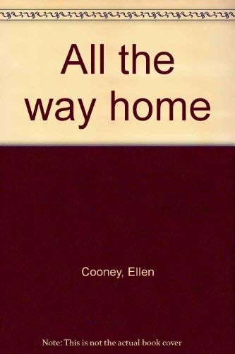 9780399129155: Title: All the way home