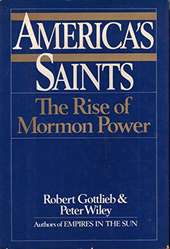 Stock image for America's Saints: The Rise of Mormon Power for sale by Lowry's Books