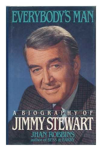 Everybody's Man: A Biography of Jimmy Stewart (9780399129735) by Robbins, Jhan