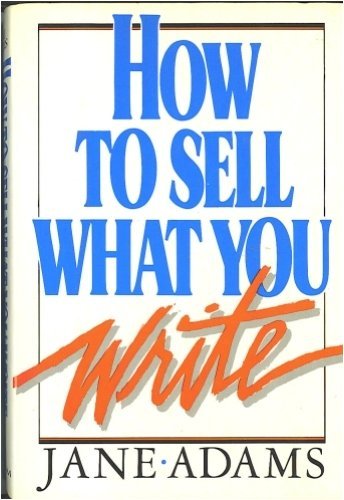 Beispielbild fr How to sell what you write zum Verkauf von Wonder Book