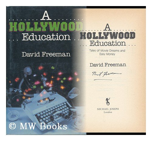 Stock image for A Hollywood Education: Tales of Movie Dreams and Easy Money for sale by Lotsa Books