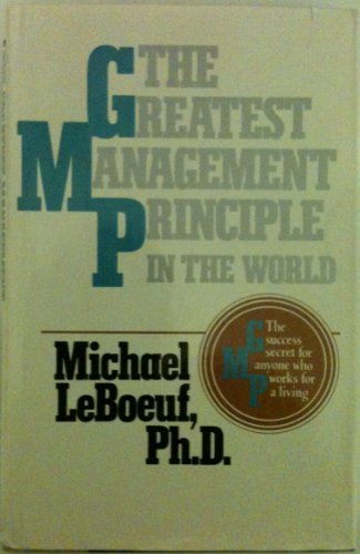 Beispielbild fr The Greatest Management Principle in the World zum Verkauf von Your Online Bookstore