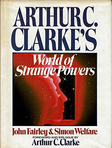 Beispielbild fr Arthur Clarke's World of Strange Powers zum Verkauf von Lorrin Wong, Bookseller