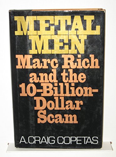 Imagen de archivo de Metal Men : Marc Rich and the Ten Billion Dollar Scam a la venta por Better World Books: West