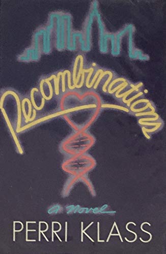 Stock image for Recombinations-a Novel About Dna-Sex in Science & Science in Sex for sale by Ken's Book Haven