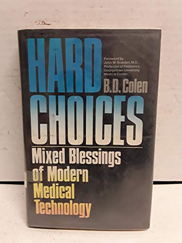 Beispielbild fr Hard Choices : Mixed Blessings of Modern Medical Technology zum Verkauf von Better World Books