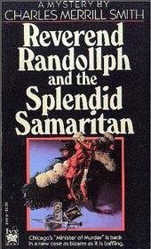 Beispielbild fr Reverend Randollph and the Splendid Samaritan zum Verkauf von Wonder Book