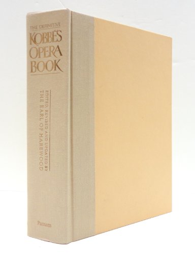 Stock image for The Definitive Kobbe's Opera Book for sale by Mnemosyne